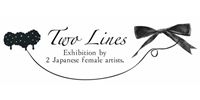 Two Lines - Exhibition by 2 Japanese female artists